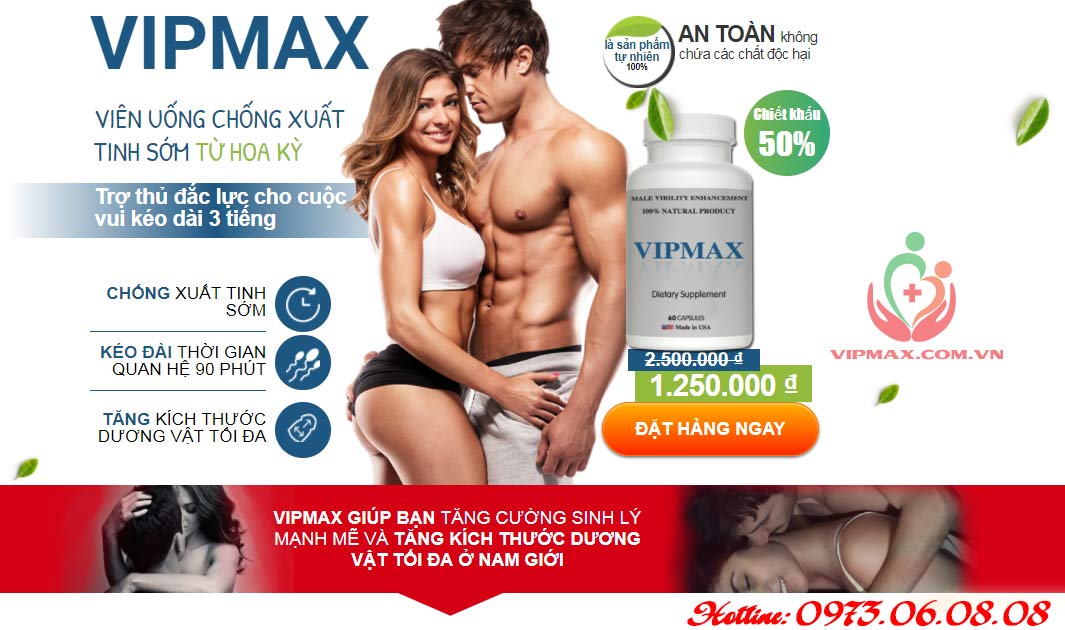 Đánh giá về Vipmax pills ra sao?Điều trị xuất tinh sớm