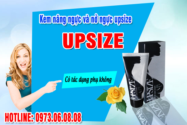 Kem upsize có tác dụng phụ không